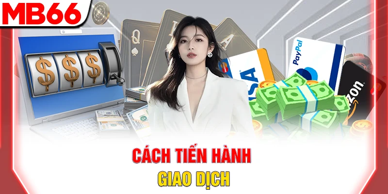 Cách tiến hành giao dịch